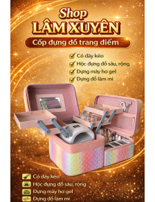 Cốp đựng đồ trang điểm có dây kéo, hộc đựng đồ sâu, rộng, đựng máy hơ gel, đựng đồ làm mi