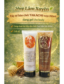 Tẩy tế bào chết TAKACHI tuýp 350ml dạng gel cho body giúp loại bỏ lớp da chết bụi bẩn bã nhờn giá rẻ