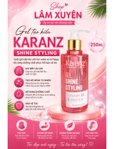 Gel tạo kiểu Karanz Shine Styling 250ML vuốt giữ nếp tóc uốn lọn xoăn xù mì hippy bổ sung dưỡng chất phục hồi bảo vệ tóc